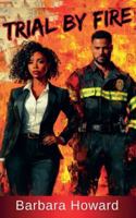 Trial by Fire B0G4JT23N8 Book Cover