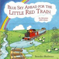 Blue Sky Ahead for the Little Red Train 0091798523 Book Cover