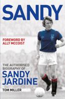 Sandy: The Authorised Biography of Sandy Jardine 1845029917 Book Cover