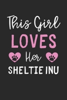 This Girl Loves Her Sheltie Inu: Lined Journal, 120 Pages, 6 x 9, Funny Sheltie Inu Gift Idea, Black Matte Finish (This Girl Loves Her Sheltie Inu Journal) 1673578853 Book Cover