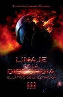 Linaje de la Discordia: El Látigo de la Extinción III (Spanish Edition) B0CNDBRGMW Book Cover