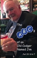 The ABCs of an Old Codger Named Jim: Part II: N to T 1891578456 Book Cover