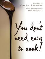 You Don't Need Ears to Cook! 1504975537 Book Cover