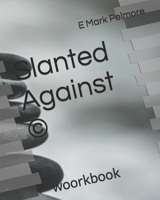 Slanted Against ©: woorkbook B09HFS993J Book Cover