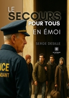 Le Secours pour tous en émoi (French Edition) B0F9LKMWT7 Book Cover