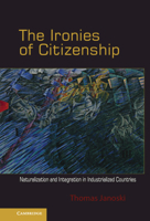 The Ironies of Citizenship 0521145414 Book Cover