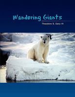Wandering Giants 1453574158 Book Cover