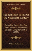 The Best Short Poems of the Nineteenth Century 116482466X Book Cover