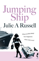 Jumping Ship: Can Sophie's Cruise Ship Adventure Overcome Guilt and Reignite Romance and Friendship? 1738542009 Book Cover