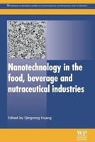 Nanotechnology in the Food, Beverage and Nutraceutical Industries 0081016328 Book Cover