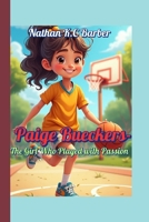 Paige Bueckers-The Girl Who Played with Passion: Inspiring Kids to Shine in Sports and Life B0F5QGW6VG Book Cover