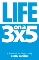Life on a 3x5: A Framework for Daily Success 1645508838 Book Cover