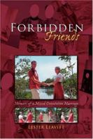 Forbidden Friends: Memoirs of a Mixed Orientation Marriage 1412093597 Book Cover