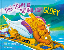 This Train Is Bound for Glory 0593578244 Book Cover