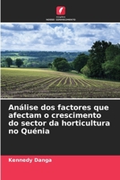 Análise dos factores que afectam o crescimento do sector da horticultura no Quénia (Portuguese Edition) 6208128064 Book Cover