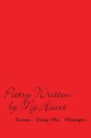 Poetry Written by My Heart 1410797546 Book Cover