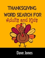 Thanksgiving Word Search For Kids and Adults: Autumn Word Searches Large Print Puzzle Book B08LFZZX5T Book Cover