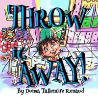 Throw It Away 1983779784 Book Cover