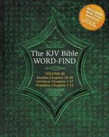 The KJV Bible Word-Find: Volume 3, Exodus 39-40, Leviticus 1-27, Numbers 1-15 1495949826 Book Cover