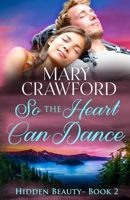So the Heart Can Dance 1945637404 Book Cover