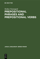 Prepositional phrases and prepositional verbs: A study in grammatical function (Janua linguarum) 9027976163 Book Cover