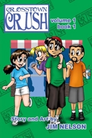 Crosstown Crush: vol. 1 book 1 1411652665 Book Cover