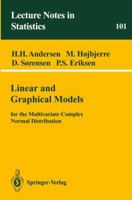 Linear and Graphical Models: for the Multivariate Complex Normal Distribution 0387945210 Book Cover