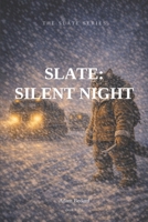 Slate: Silent Night: Book 3 of The Slate Series B0GTK7LX2Z Book Cover