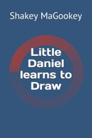 Little Daniel learns to Draw B08QDDGTSR Book Cover