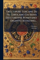 Dell'Opere Toscane Di Fr. Girolamo Da Siena Dell'Ordine Romitano Disanto Agostino (1771) 1247849597 Book Cover