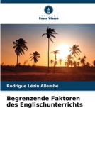Begrenzende Faktoren des Englischunterrichts 6206084035 Book Cover