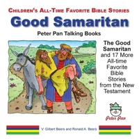 The Good Samaritan and 17 More All-time Favorite Bible Stories from the New Testament 0739614835 Book Cover