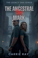 The Ancestral Mark (The Legacy DNA) B0GNWKH6R4 Book Cover