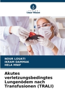 Akutes verletzungsbedingtes Lungenödem nach Transfusionen (TRALI) (German Edition) 6208709326 Book Cover