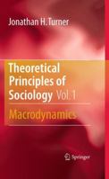 Theoretical Principles Of Sociology, Volume 1: Macrodynamics 148998822X Book Cover