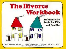 Divorce Workbook: Guide for Kids and Families 0914525050 Book Cover