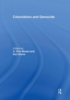 Colonialism and Genocide 0415464153 Book Cover