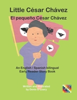 Little César Chávez - El pequeño César Chávez B0CLGGDKDJ Book Cover