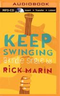 Keep Swinging 1491582553 Book Cover
