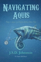 Navigating Aquis: Tomo 1, parsa v of Peyton Drake's Omni Tale B08DBVQKN4 Book Cover
