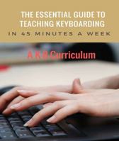 Essential Guide to Teaching Keyboarding in 45 Minutes a Week: a K-8 Curriculum 0984588167 Book Cover