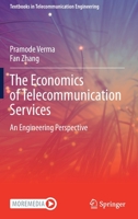 The Economics of Telecommunication Services: An Engineering Perspective (Textbooks in Telecommunication Engineering) 3030338673 Book Cover