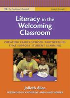 Literacy in the Welcoming Classroom: Creating Family-School Partnerships That Support Student Learning 0807750778 Book Cover