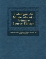 Catalogue du Musée Alaoui 129536364X Book Cover