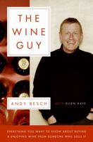 The Wine Guy: Everything You Want to Know about Buying and Enjoying Wine from Someone Who Sells It 0060582995 Book Cover