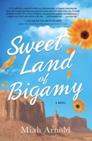 Sweet Land of Bigamy 1440541892 Book Cover