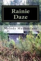Rainie Daze: Book One of the Rainie Series 0692216375 Book Cover