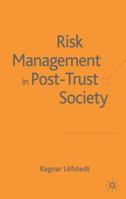 Risk Management in Post-Trust Societies 1844077020 Book Cover