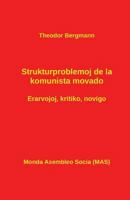 Strukturproblemoj de la Komunista Movado: Erarvojoj - Kritiko - Novigo 2369600950 Book Cover