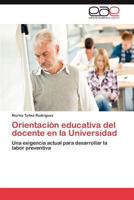 Orientacion Educativa del Docente En La Universidad 3848467925 Book Cover